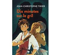 Dix minutes sur le gril