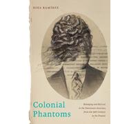 Dixa Ramírez Colonial Phantoms (Tascabile) Nation of Nations