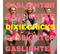 Dixie Chicks - Gaslighter - Cd