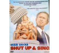 Dixie Chicks. Shut up & sing
