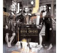 Dixie Chicks - Taking The Long Way by Dixie Chicks (2006-05-03)