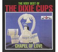 Dixie Cups - Chapel Of Love-Very Best Of Di