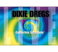 Dixie Dregs - Live California Screamin'