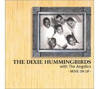 Dixie Hummingbirds & Angelics - Move on Up a Little Higher