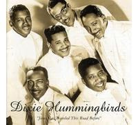 Dixie Hummingbirds - Jesus Has Traveled This Road Before-1939-52