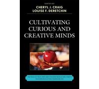 Dixie K. Keyes Cultivating Curious and Creative Minds (Tascabile)