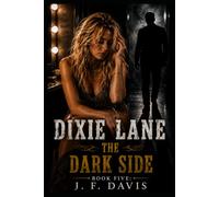 DIXIE LANE: BOOK FIVE: THE DARK SIDE