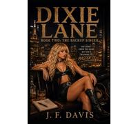 DIXIE LANE: BOOK TWO: THE BACKUP SINGER