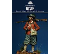 DIXIE. Storia italiana della guerra civile americana