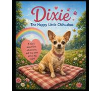 Dixie The Happy Little Chihuahua