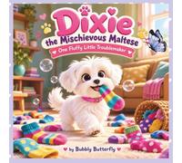 Dixie the Mischievous Maltese: One Fluffy Little Troublemaker