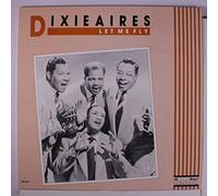 Dixieaires - Let Me Fly