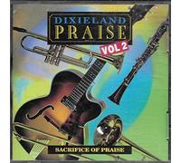 Dixieland Praise - Sacrifice of Praise Vol. 1