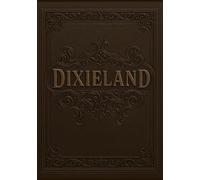 DIXIELAND: Tales, Stories, and Anecdotes of Unfiltered Black American History