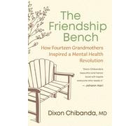 Dixon Chibanda, MD The Friendship Bench (Tascabile)