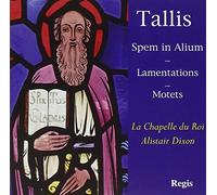 Dixon/La Chappello Du Roi - Tallis: Spem In Alium*Lamentations