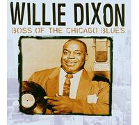 Dixon,Willie - Boss of the Chicago Blues