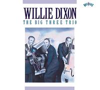 Dixon,Willie - The Big Three Trio