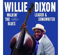 Dixon Willie - Walkin' The Blues Leader & Songwriter