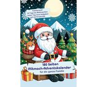 DIY A5 MITMACH-Adventskalender Kreativer Mal- und Bastelspaß für die ganze Familie, Baumschmuck, Weihnachtslieder, Ausmalbilder, Geschichten, Weihnachten: Familienzeit - Zeit für Gemeinsamkeiten!