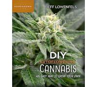 DIY Autoflowering Cannabis: An Easy Way to Grow Your Own