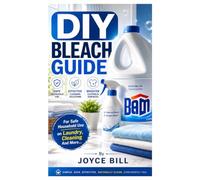 DIY Bleach Guide: A Beginner’s Guide to Making Chlorine Bleach and Oxygen Bleach at Home