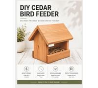 DIY Cedar Bird Feeder: Beginner Friendly Woodworking Project | Easy DIY Plans For Backyard Bird Lovers