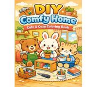Diy Comfy Home Cute & Cozy Coloring Book, Relaxation For Adults: Cute Diy Comfy Home Coloring Book For Kids