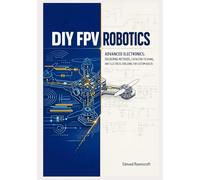 DIY FPV Robotics: Advanced Electronics, Soldering Methods, Capacitor Filtering, and Electrical Shielding for Custom Builds
