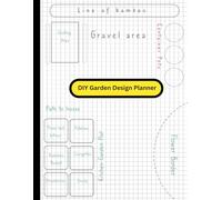 DIY Garden Design Planner: Garden Layout Notebook for organized and inspired garden design