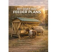 DIY Goat Hay Feeder Plans: Materials & Step-by-Step Guide for Building a Wooden Feeding Rack
