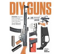 Recoil Editors DIY GUNS: Recoil Magazine's Guide to Homebuilt Suppre (Tascabile)
