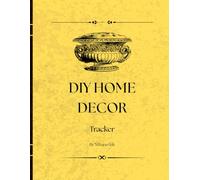 DIY Home Decor Tracker: Transform Your Spaces with Purpose and Style