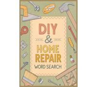 DIY & Home Repair Word Search Puzzle Book: Over 50 Engaging Puzzles Featuring Tools, Fix-It Terms, and Home Improvement Vocabulary - A Fun Brain ... Handywomen, and Puzzle Lovers of All Ages