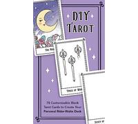 DIY Tarot: 78 Customizable Blank Tarot Cards to Create Your Personal Rider-Waite Deck