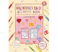 DIY Valentine's Cards Activity Book: 25 Valentine's Day Cards for Classroom Exchange to color, cut, fold & give