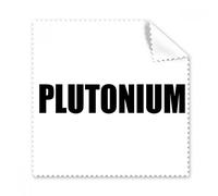 DIYthinker 5Pcs Regalo plutonio Nome Elemento Chimica Occhiali Panno Panno di Pulizia dello Schermo del Telefono Cleaner