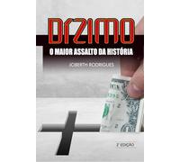 DÍZIMO: O MAIOR ASSALTO DA HISTÓRIA
