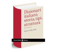 Dizionari italiani: storia, tipi, struttura