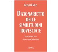 Dizionarietto delle similitudini rovesciate