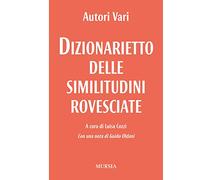 Dizionarietto delle similitudini rovesciate