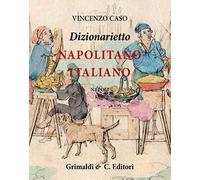 Dizionarietto napolitano italiano. Compilato nel 1896