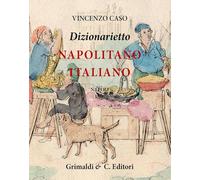 Dizionarietto napolitano italiano. Compilato nel 1896