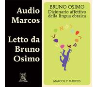 Dizionario affettivo della lingua ebraica. Letto da Bruno Osimo. Audiolibro. CD Audio