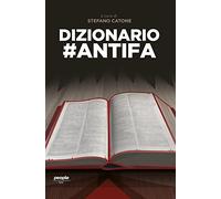 Dizionario #antifa. Nuova ediz.