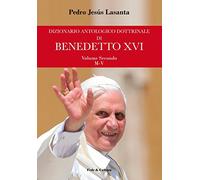 Dizionario antologico dottrinale di Benedetto XVI. Vol. 2: M-V.