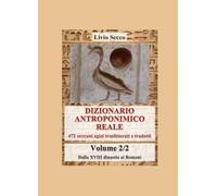 DIZIONARIO ANTROPONIMICO REALE (2/2): Vol. 2