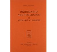 Dizionario archeologico di antichità classiche