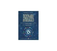 Dizionario astrologico. Tratti caratteriologici e di patologia psichica. Tendenz