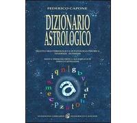 Dizionario astrologico. Tratti caratteriologici e di patologia psichica. Tendenze. Interessi